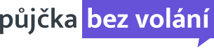 Půjčka bez volání